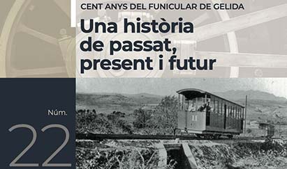 cent anys funicular de gelida. Una historia de passat, present i futur